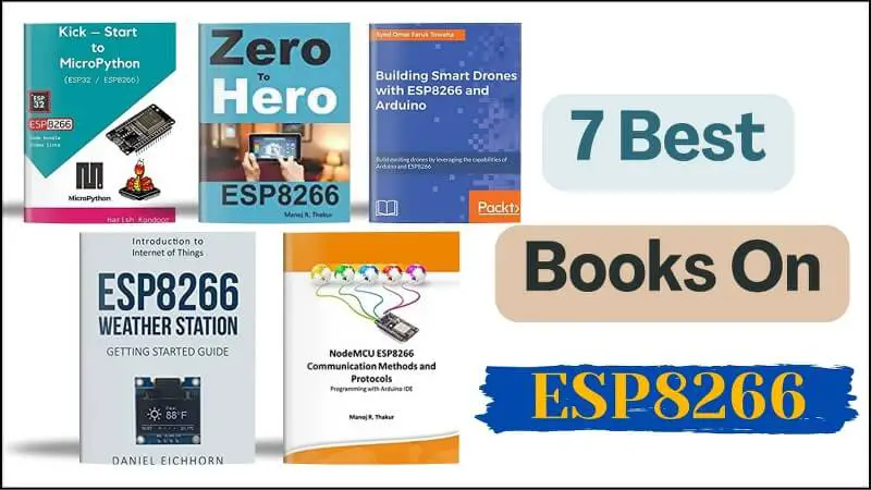 Los 7 mejores libros sobre ESP8266 en 2022 (seleccionados a mano)