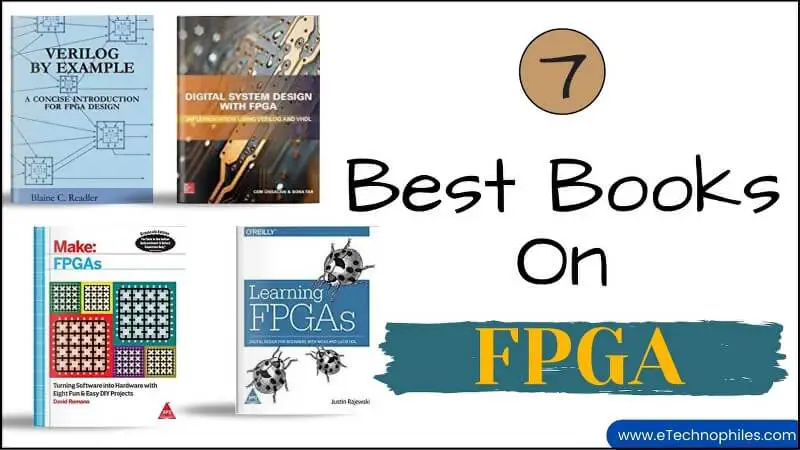 Los 7 mejores libros sobre FPGA para principiantes en 2023 (Nuestras mejores selecciones)