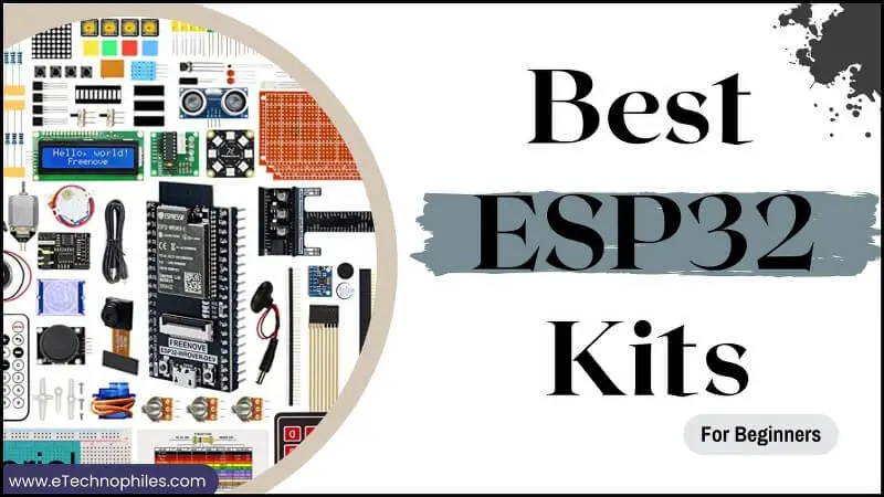 ¿Cuáles son los mejores kits ESP32 en 2023? Nuestras 3 mejores selecciones
