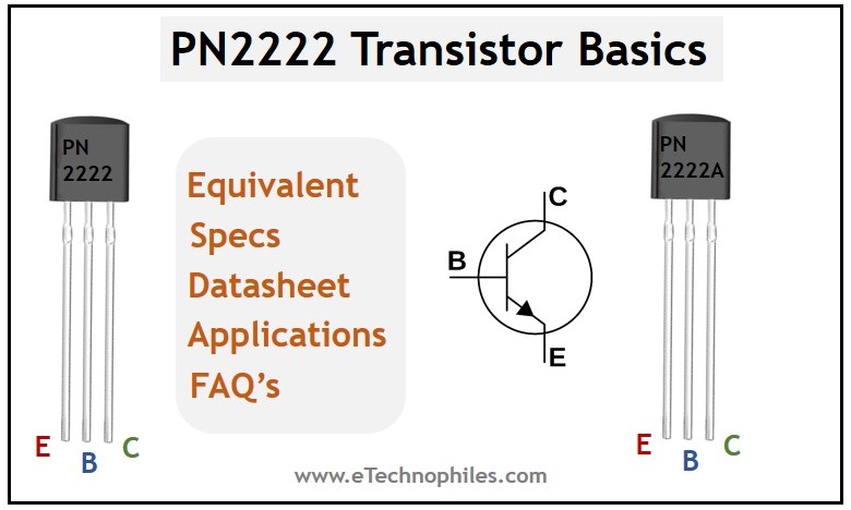 Conceptos básicos del transistor PN2222: Pinout, equivalente y especificaciones